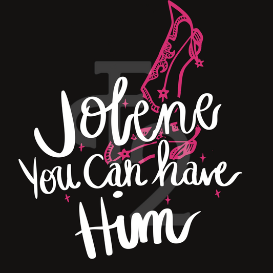 Jolene You Can Have Him - Pink & White