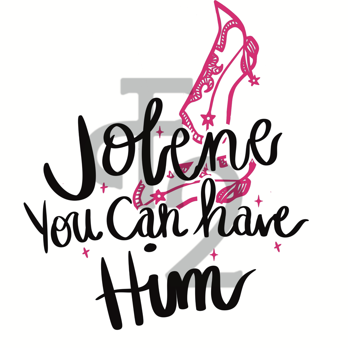 Jolene You Can Have Him- Pink & Black